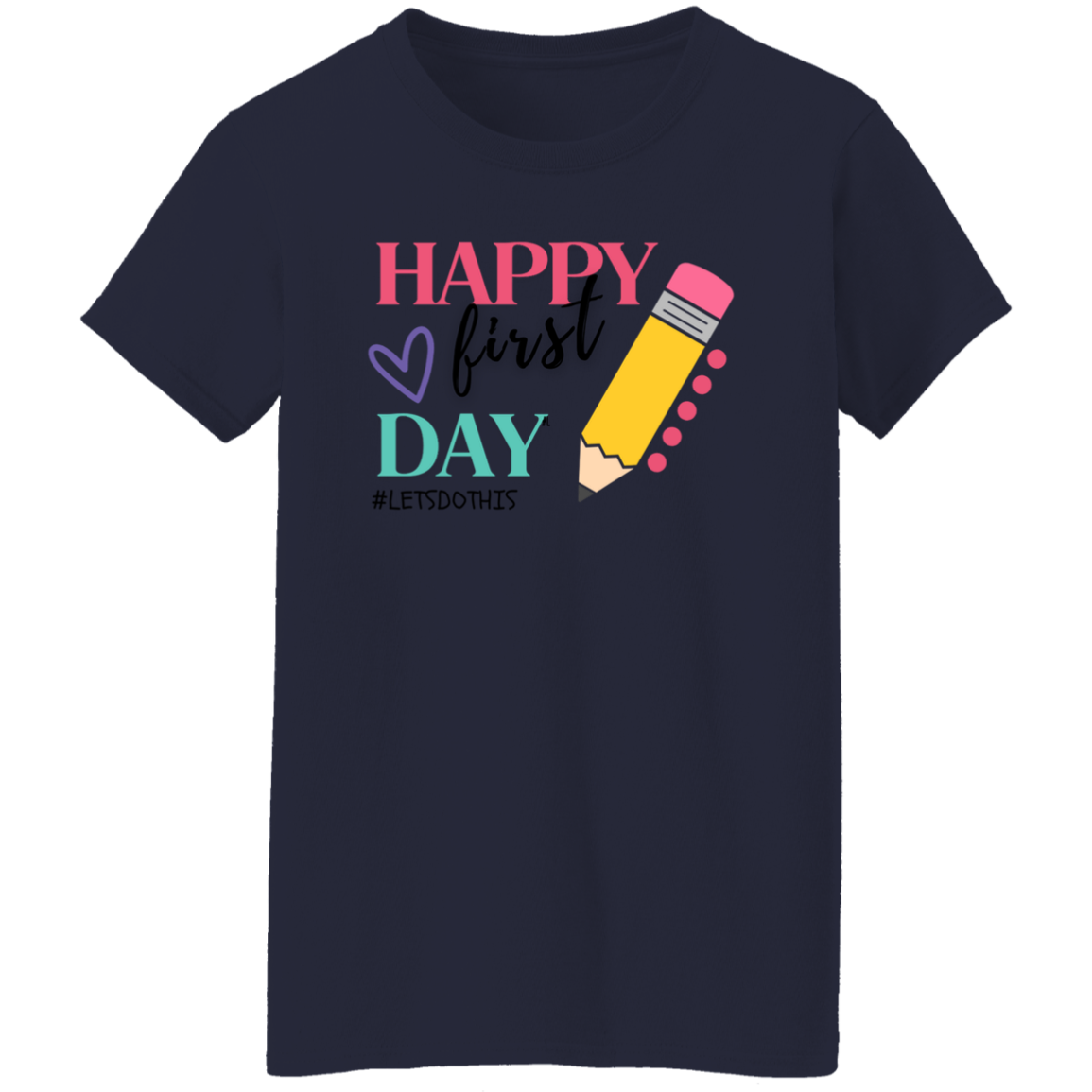 Happy First Day of School T-Shirt